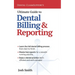 Ultimate Guide to Dental Billing and Reporting