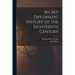 Secret Diplomatic History of the Eighteenth Century
