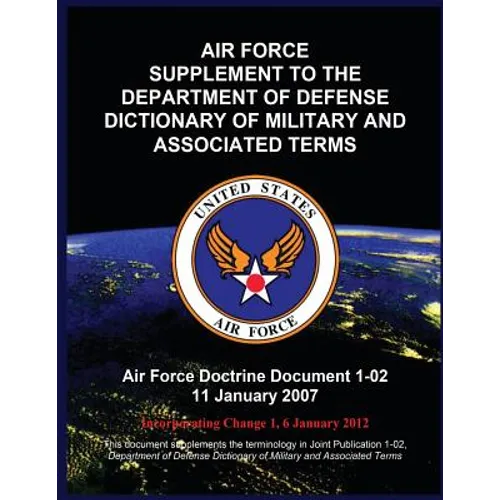 Air Force Supplement to the Department of Defense Dictionary of Military and Associated Terms