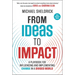 From Ideas to Impact: A Playbook for Influencing and Implementing Change in a Divided World