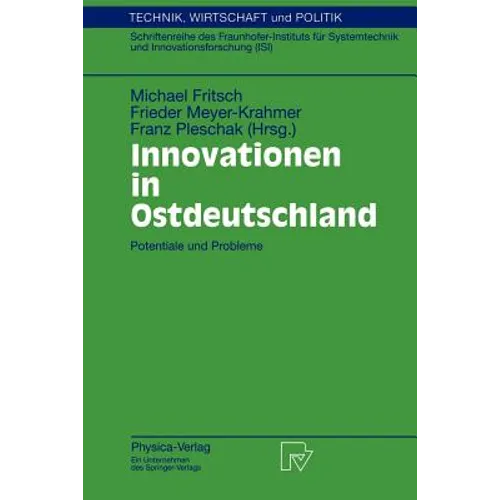Innovationen in Ostdeutschland: Potentiale Und Probleme
