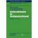 Innovationen in Ostdeutschland: Potentiale Und Probleme