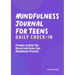 Mindfulness Journal for Teens: Daily Check-In: 90 Days of Reflection Space to Track Your Mindfulness Practice