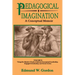 Pedagogical Imagination: Volume II: Using the Master's Tools to Inform Conceptual Leadership, Engaged Scholarship and Social Action