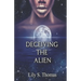 Deceiving the Alien: SciFi Alien Romance