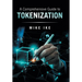 A Comprehensive Guide to Tokenization