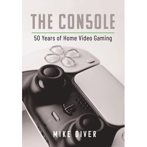 The Console: 50 Years of Home Video Gaming