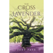The Cross & Lavender