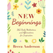 New Beginnings: 365 Daily Meditations and Affirmations for Inspiration