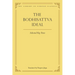 The Bodhisattva Ideal: Selected Key Texts