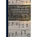 Bradbury's Golden Shower of S.S. Melodies: a New Collection of Hymns and Tunes for the Sabbath School