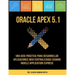 Oracle APEX 5.1: Una guía práctica para desarrollar aplicaciones web centralizadas usando Oracle Application Express
