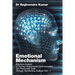 Emotional Mechanism: Advance Analysis of Turning Intrapersonal Communication into Personality Traits through Handwriting Analysis Part- 1