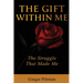 The Gift Within Me: The Struggle That Made Me
