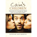 Cain's Children: A Novel of Lust, Sex, Criminality, Fate, Murder, Death, Love and the Human Condition
