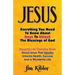 Jesus: Everything You Need To Know About Jesus To Unlock The Blessings of God