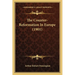 The Counter-Reformation In Europe (1901)