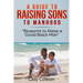 A Guide to Raising Sons to Manhood: Blueprint to Raise a Good Black Man