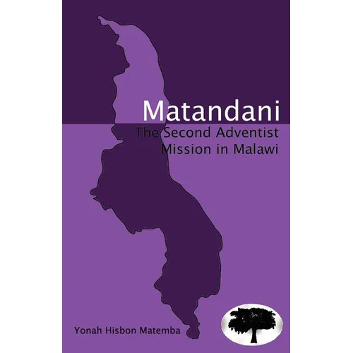 Matandani: The Second Adventist Mission