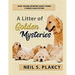 A Litter of Golden Mysteries: 8 Golden Retriever Mysteries + Flash Fiction