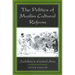 The Politics of Muslim Cultural Reform: Jadidism in Central Asia Volume 27