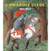 Cowardly Clyde