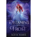 Dreaming With Frost: A Distant Dreams & Crystal Frost Novella