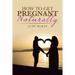 How to Get Pregnant Naturally