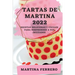 Tartas de Martina 2022: Recetas Deliciosas Y Fáciles Para Sorprender a Tus Invitados