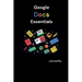Google Docs Essentials: Your Complete Guide to Document Creation and Collaboration