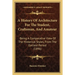 A History Of Architecture For The Student, Craftsman, And Amateur: Being A Comparative View Of The Historical Styles, From The Earliest Period (1896)
