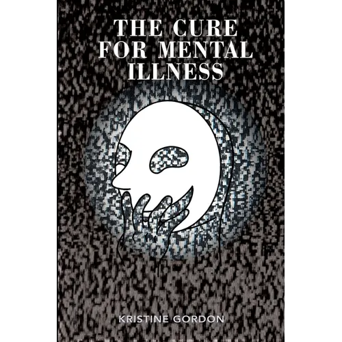 The Cure for Mental Illness