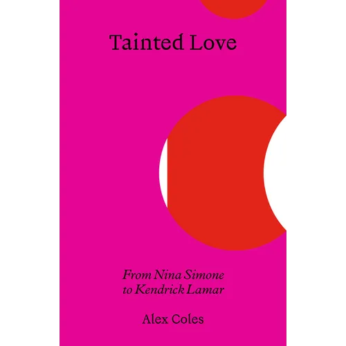 Tainted Love: From Nina Simone to Kendrick Lamar