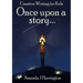 Creative Writing for Kids Once Upon a Story