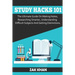 Study Hacks 101: The Ultimate Guide On Making Notes, Researching Smarter, Understanding Difficult Subjects And Getting Distinctions