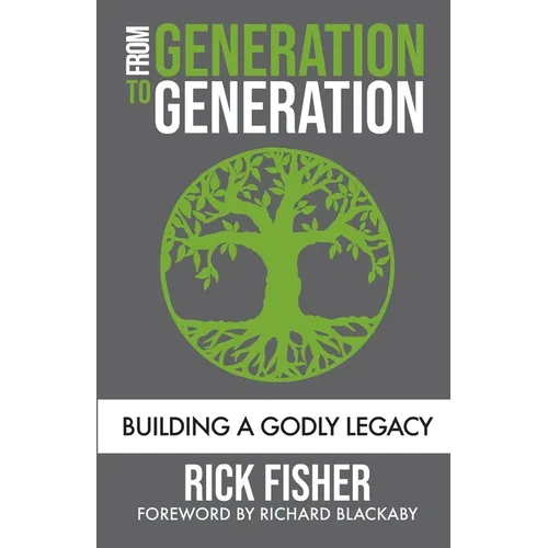 From Generation to Generation: Building a Godly Legacy