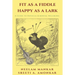Fit as a Fiddle Happy as a Lark: A guide to physical and mental wellness