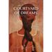 The Courtyard of Dreams