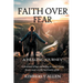 Faith Over Fear: A Healing Journey