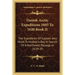 Danish Arctic Expeditions 1605 To 1620 Book II: The Expedition Of Captain Jens Munk To Hudson's Bay In Search Of A Northwest Passage In 1619-20