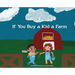 If You Buy a Kid a Farm