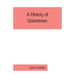 A history of Uniontown: the county seat of Fayette County, Pennsylvania