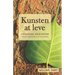 Kunsten at leve: Vipassana meditation som undervist i af S. N. Goenka