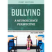 Bullying: A Neuroscience Perspective