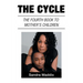 The Cycle: The Fourth Book to Mother's Children