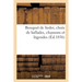 Bouquet de Lieder, Choix de Ballades, Chansons Et Légendes