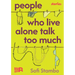 People Who Live Alone Talk Too Much