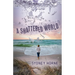 A Shattered World