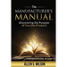 The Manufacturer's Manual: Discovering the Purpose of You, the Product