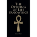 The Opening of Life (Knowing)